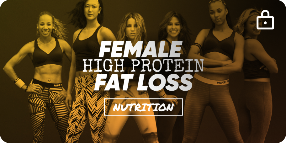 Female Fat Loss - High Protein