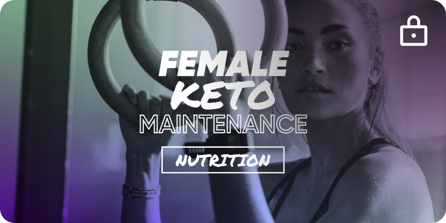 Female Maintenance - Keto