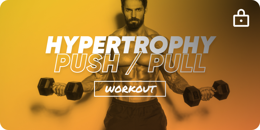 Hypertrophy Push Pull