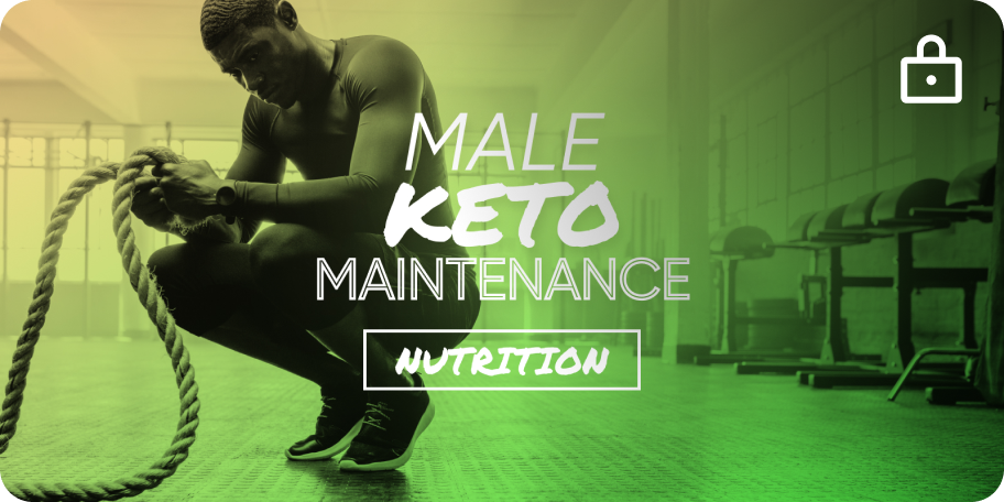 Male Maintenance - Keto