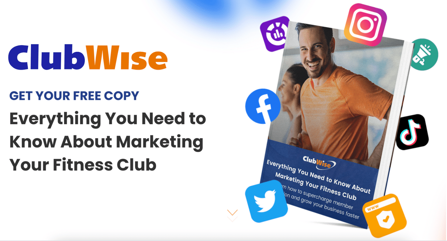 Clubwise | Everything You Need to Know About Marketing Your Fitness Club Ebook Download
